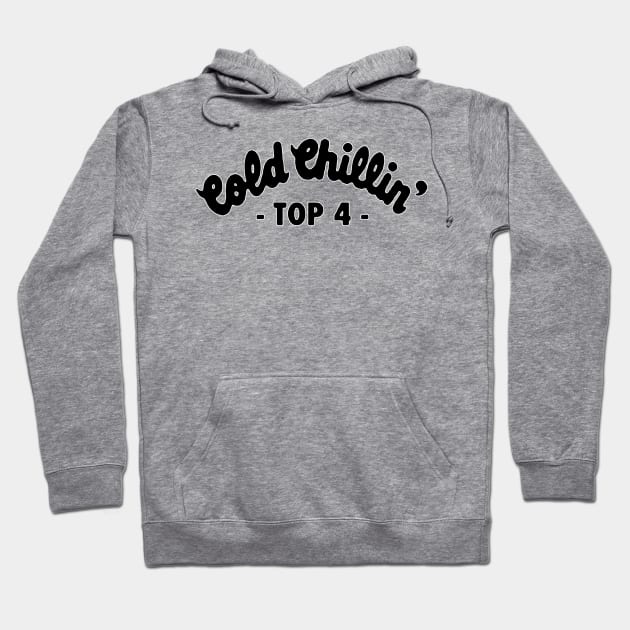 Cold Chillin' Top 4 Hoodie by Hirasaki Store